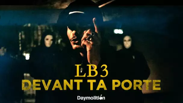 LB3 - DEVANT TA PORTE I Daymolition