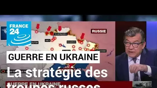 Guerre en Ukraine : quelle est la stratégie des troupes russes pour avancer en Ukraine ?