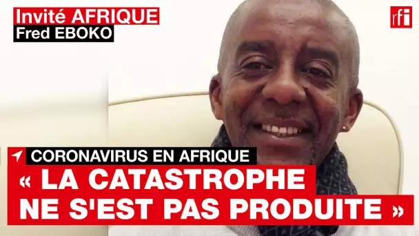 Covid-19 : quel bilan tirer de la façon dont le virus a été géré sur le continent africain ?