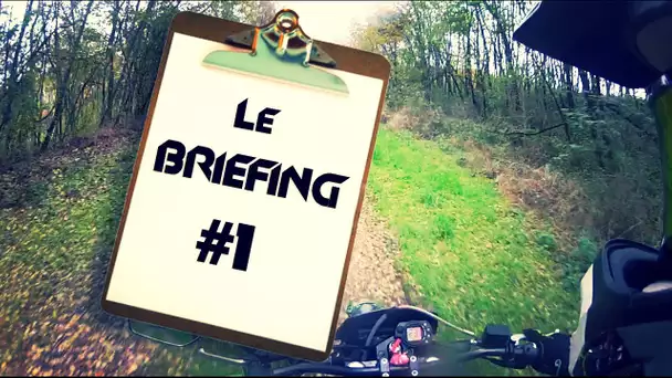 Le Briefing #1 : Nouvelle série, des choses à vous dire !