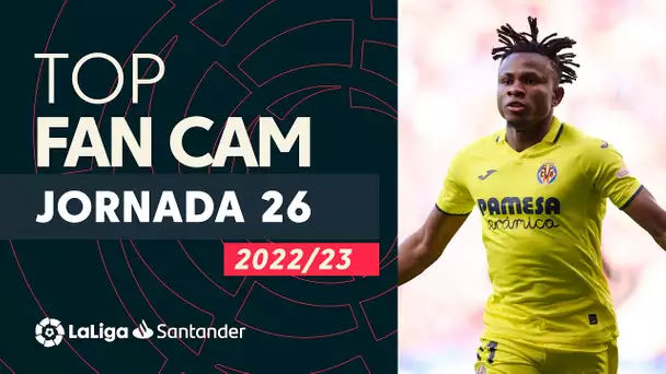 LaLiga Fan Cam Jornada 26: Chukwueze, Morales & Carrasco