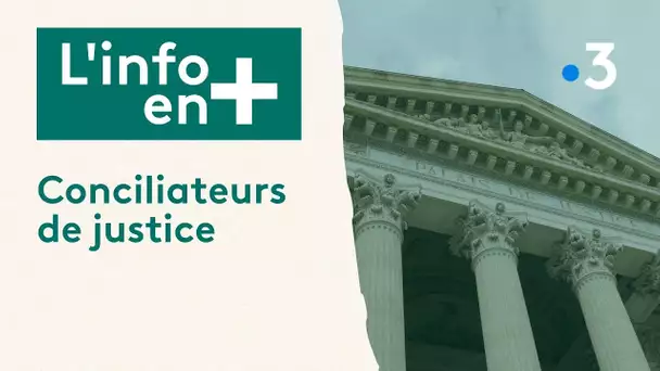 L'info en plus : conciliateurs de justice