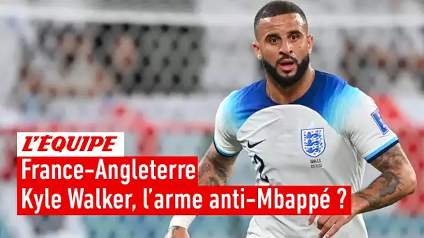 France-Angleterre : Ce qu'il faut savoir sur Kyle Walker, "l'arme anti-Mbappé"