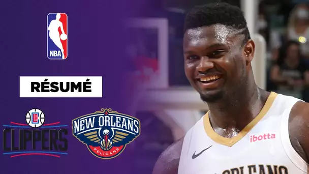 Résumé NBA VF : Williamson XXL, grosse victoire des Pelicans contre les Clippers !