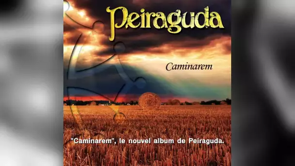 Caminarem : le nouvel album de Peiraguda