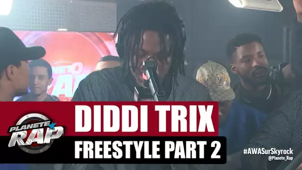 Diddi Trix - Freestyle [Part 2] #PlanèteRap
