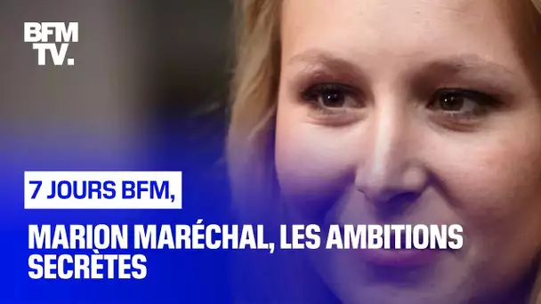 Marion Maréchal, les ambitions secrètes