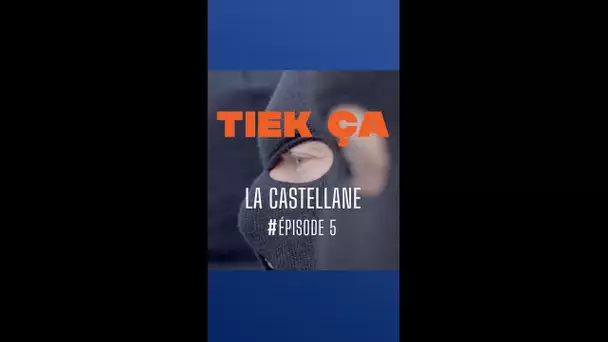 Tiek ça - La Castellane - épisode 5 : "Tournage Reverse"