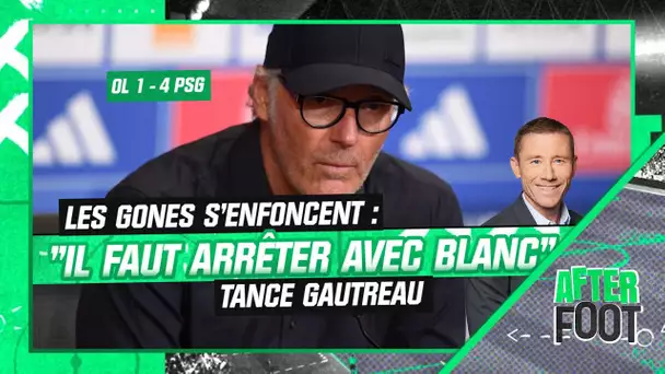 OL 1-4 PSG : « Il faut arrêter avec Blanc », Gautreau exhorte l'entraîneur des Gones à démissionner