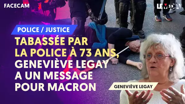 TABASSÉE PAR LA POLICE À 73 ANS, GENEVIÈVE LEGAY A UN MESSAGE POUR MACRON