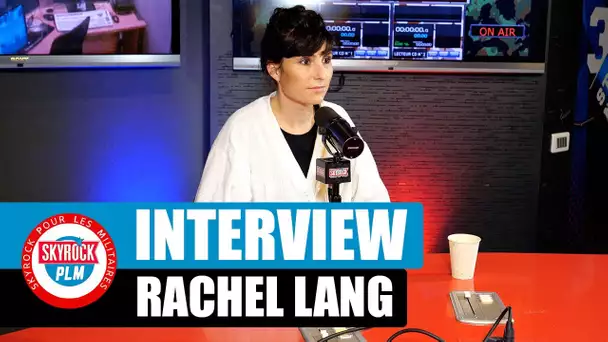 Interview Rachel Lang "Mon légionnaire" #SkyrockPLM