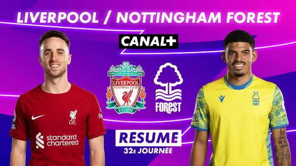Le résumé de Liverpool / Nottingham Forest - Premier League 2022-23 (32ème journée)