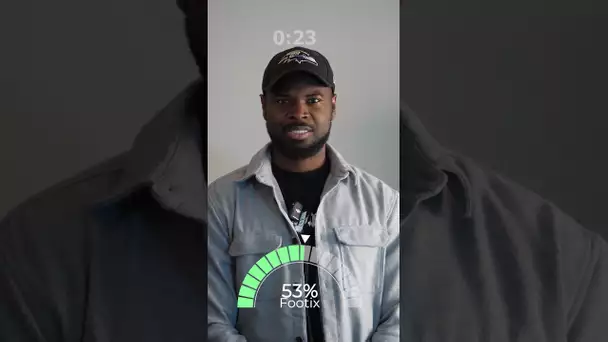 J'essaye de voir si je suis un footix haha
