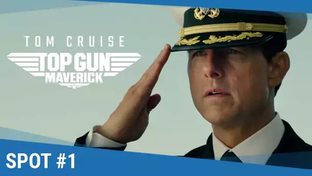 TOP GUN : MAVERICK - Spot #1 [Au cinéma le 15 juillet 2020]