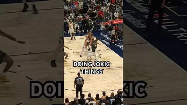 Jokic just being Jokic 21 PTS at half