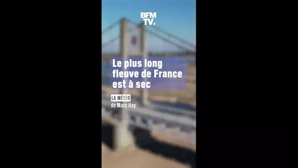La Loire, plus long fleuve de France, est à sec