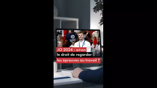 JO 2024 : a-t-on le droit de regarder les épreuves au travail ?