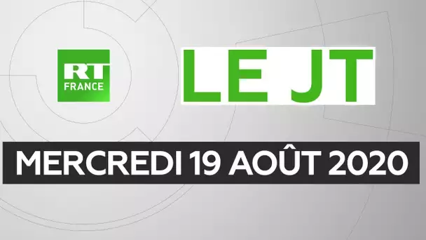 Le JT de RT France – Mercredi 19 août 2020 : Mali, Liban, Covid-19, Biélorussie