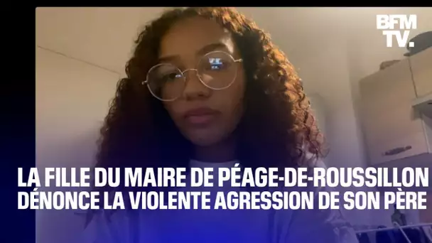 La fille du maire de Péage-de-Roussillon, dénonce l'agression violente de son père