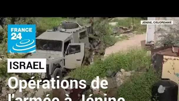 Israël : opérations de l'armée israélienne dans la ville de Jénine • FRANCE 24
