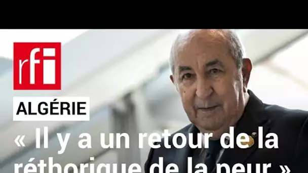 Algérie - Dalia Ghanem : « Il y a un retour de la rhétorique de la peur » • RFI