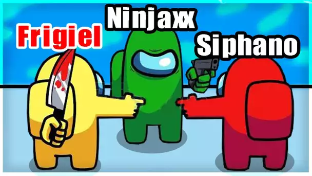 On fait accuser Siphano sur AMONG US ! ft. @TheGuill84  @Ninjaxx ...