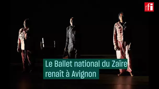 Le Ballet national du Zaïre renaît à Avignon - #CulturePrime