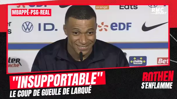Mbappé, le PSG, le Real: "C'est insupportable" fulmine