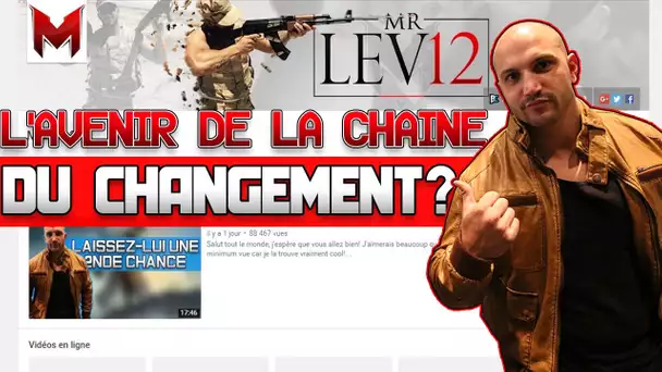 L&#039; avenir de la Chaîne MrLEV12 : du changement?