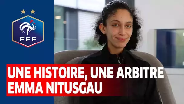 Une histoire, une arbitre : Emma Nitusgau I FFF 2021