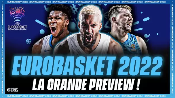 EUROBASKET 2022 : LA GRANDE PREVIEW !