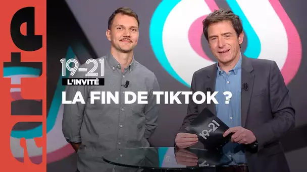 La fin de TikTok ? — 19-21— ARTE