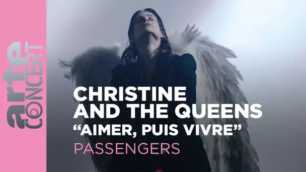 Christine and the Queens : "Aimer, puis vivre" - Passengers – ARTE Concert