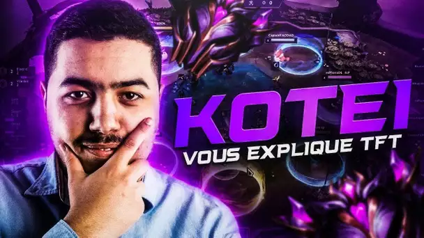 KOTEI, MASTER VOUS EXPLIQUE COMMENT GAGNER SUR TEAMFIGHT TACTICS