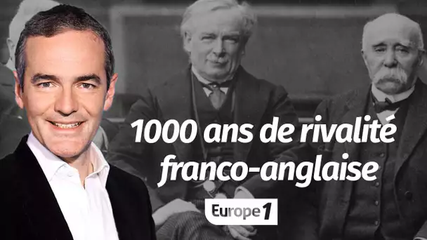 Au coeur de l'Histoire: 1000 ans de rivalité franco anglaise (Franck Ferrand)
