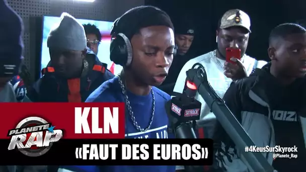 KLN "Faut des euros" #PlanèteRap