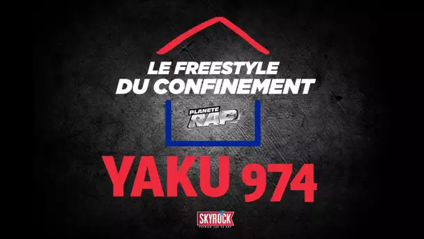 Yaku 974 #LeFreestyleDuConfinement