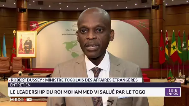 Le leadership du Roi Mohammed VI salué par le Togo
