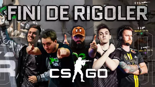 CS:GO : Fini de rigoler