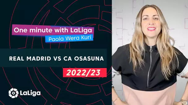 One minute with LaLiga & ‘La Wera‘ Kuri: Real Madrid vs CA Osasuna