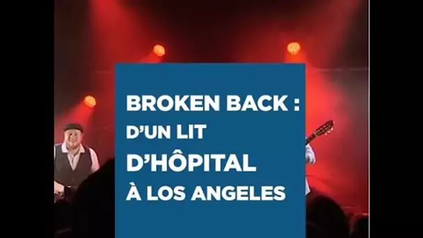 Broken Back : d’un lit d’hôpital à Los Angeles