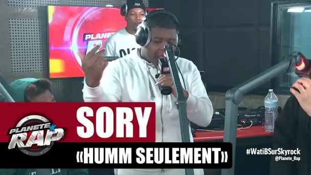 Sory "Humm Seulement" #PlanèteRap