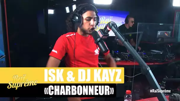 [Exclu] DJ Kayz & ISK "Charbonneur" #RaïSuprême