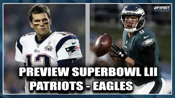 PREVIEW SUPERBOWL LII (PATRIOTS-EAGLES)