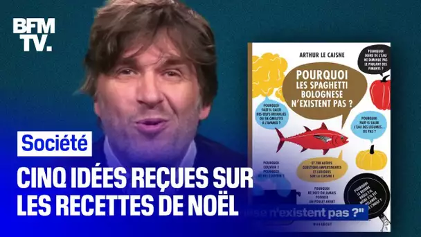 Les cinq conseils d'Arthur Le Caisne pour ne rater son repas de Noël