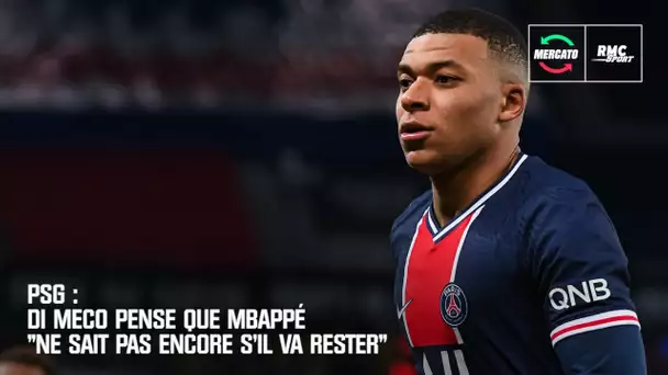 PSG : Di Meco pense que Mbappé "ne sait pas encore" s'il va rester