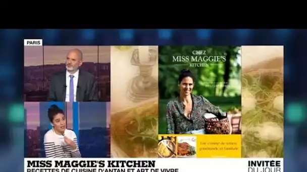 Miss Maggie's kitchen : "J’ai envie de décomplexer ceux qui veulent cuisiner"