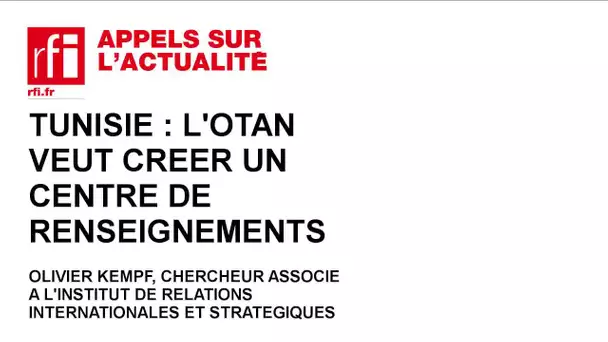 Un centre de renseignements de l'OTAN en Tunisie ?