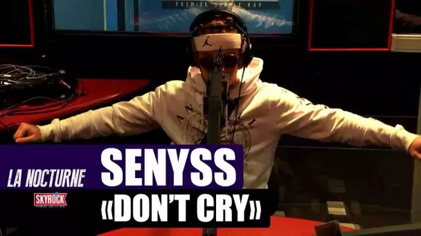 Senyss "Don't Cry" #LaNocturne