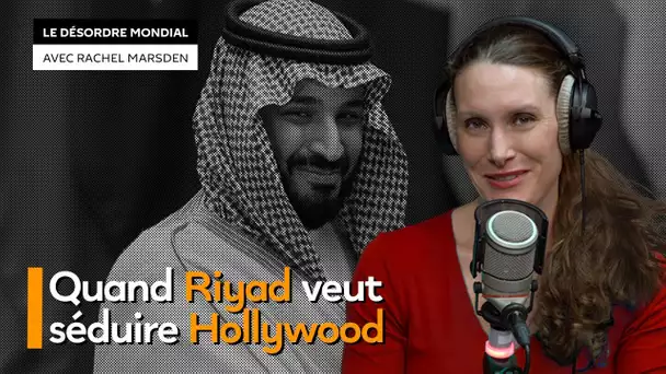 En plein conflit avec Trump, l’Arabie saoudite se tourne vers Hollywood